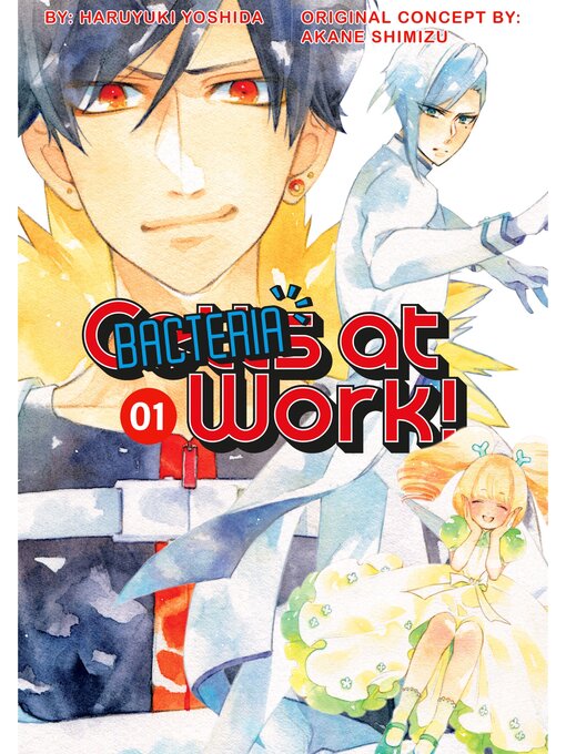 Title details for Cells at Work: Bacteria!, Volume 1 by Haruyuki Yoshida - Available